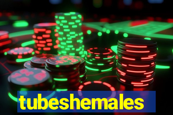 tubeshemales