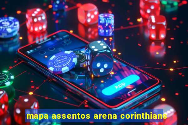 mapa assentos arena corinthians
