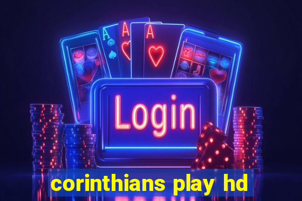 corinthians play hd
