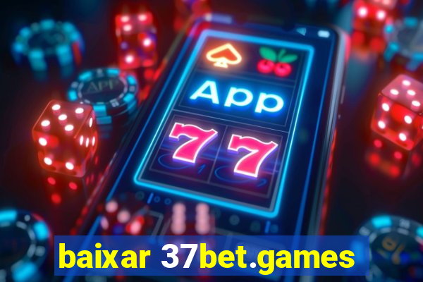 baixar 37bet.games
