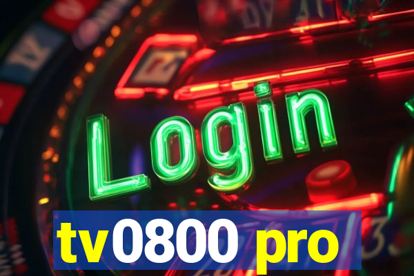 tv0800 pro