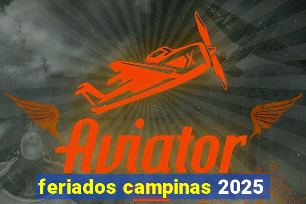 feriados campinas 2025