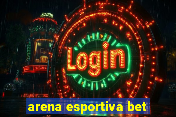 arena esportiva bet