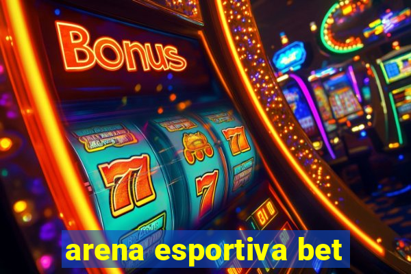 arena esportiva bet