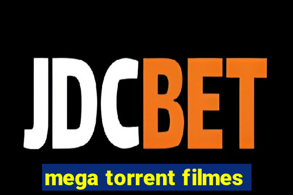 mega torrent filmes