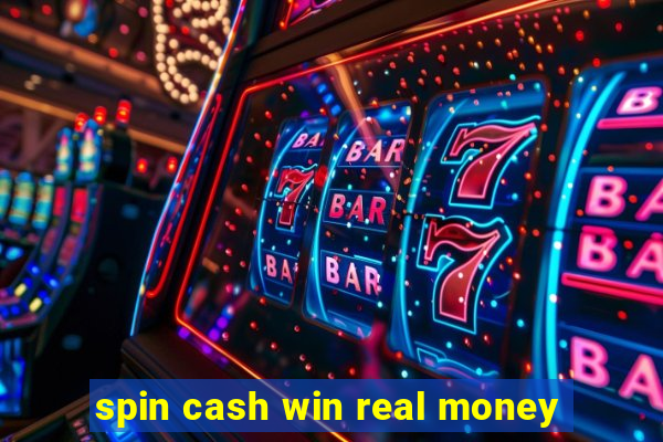 spin cash win real money