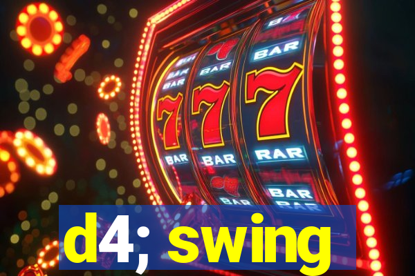 d4; swing
