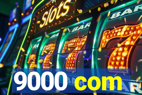 9000 com