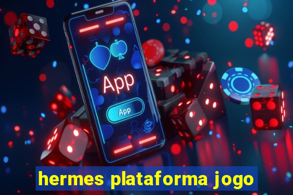 hermes plataforma jogo
