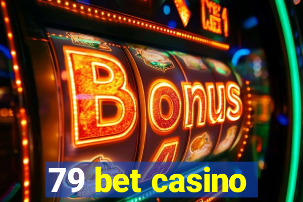 79 bet casino