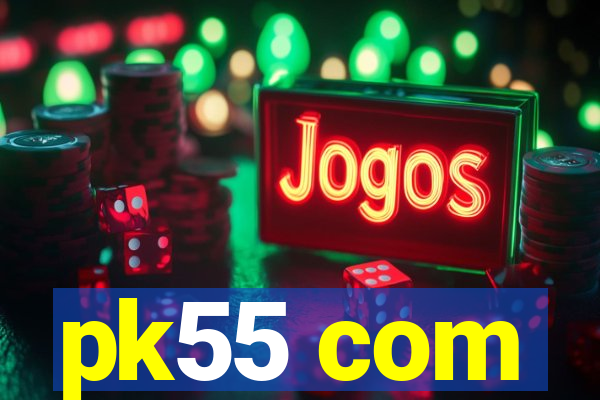 pk55 com
