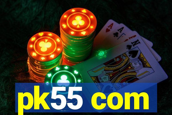 pk55 com