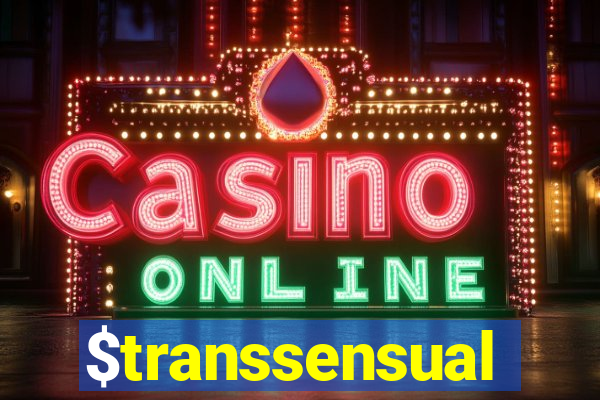 $transsensual