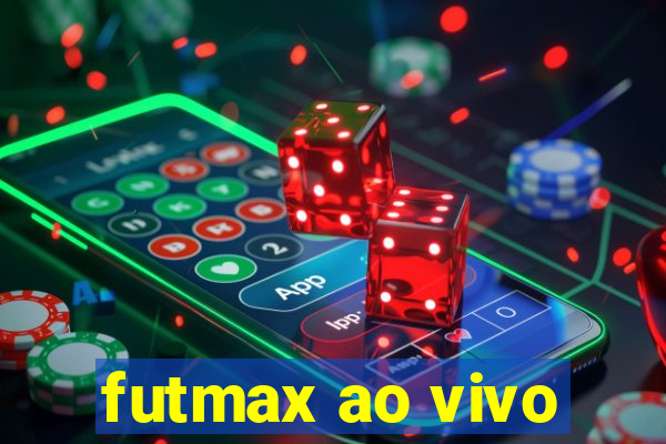 futmax ao vivo