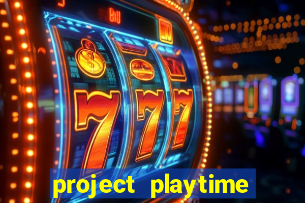 project playtime mobile beta