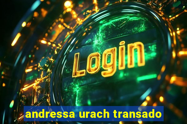 andressa urach transado