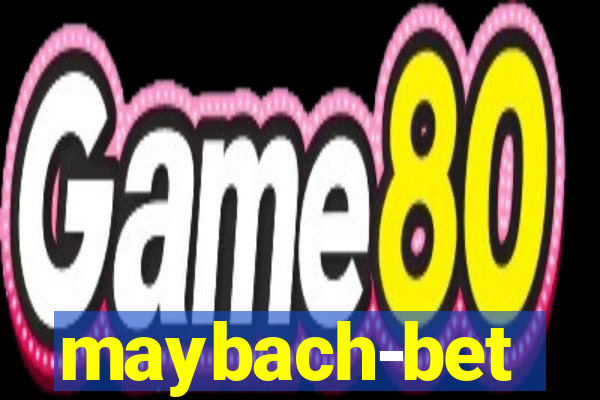 maybach-bet