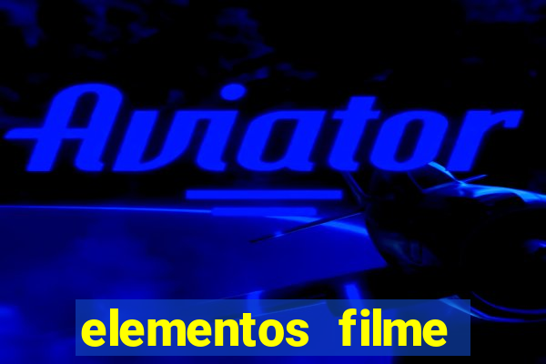 elementos filme completo dublado drive download
