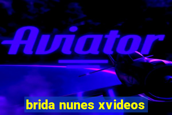 brida nunes xvideos