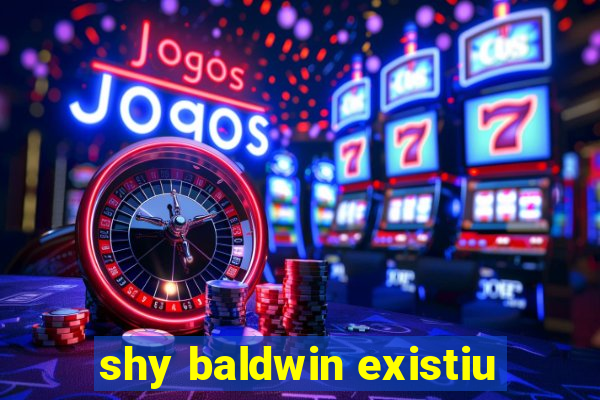 shy baldwin existiu