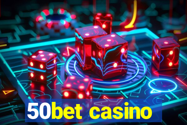 50bet casino