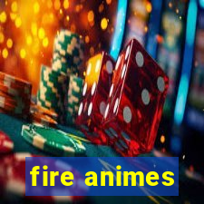fire animes
