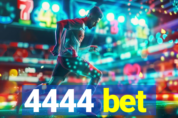 4444 bet
