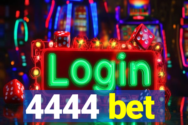 4444 bet