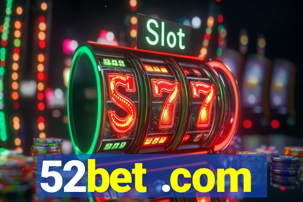 52bet .com