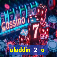 aladdin 2 o retorno de jafar filme completo dublado