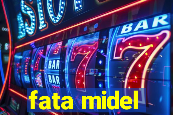 fata midel