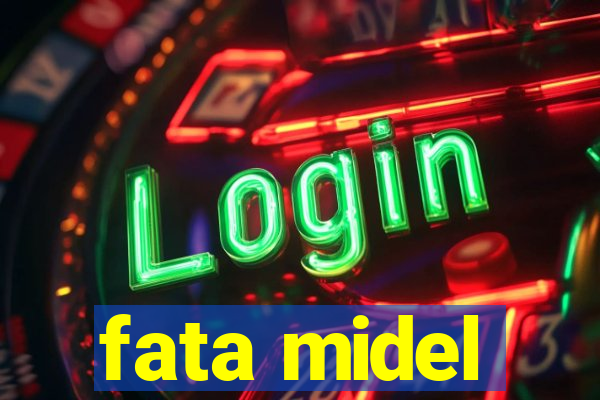 fata midel