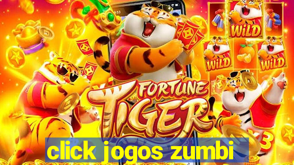 click jogos zumbi
