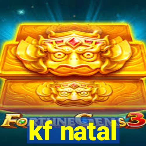 kf natal