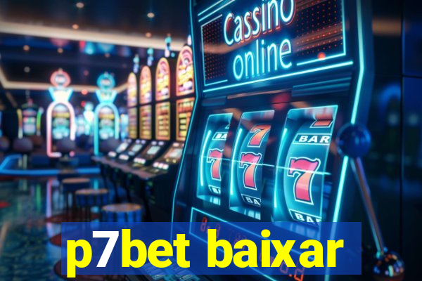 p7bet baixar
