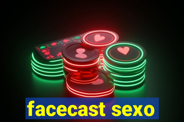 facecast sexo