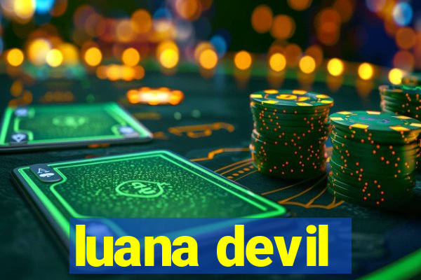 luana devil