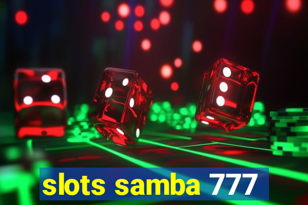 slots samba 777