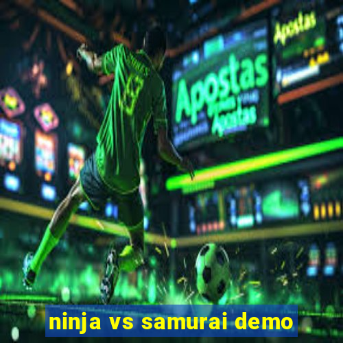 ninja vs samurai demo