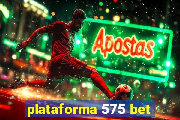 plataforma 575 bet