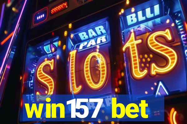 win157 bet