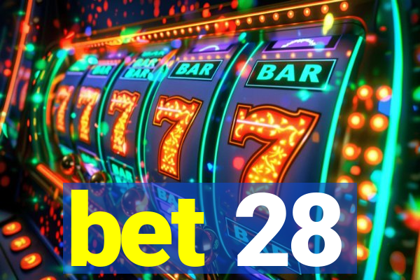 bet 28