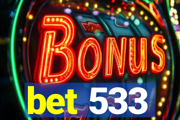 bet 533