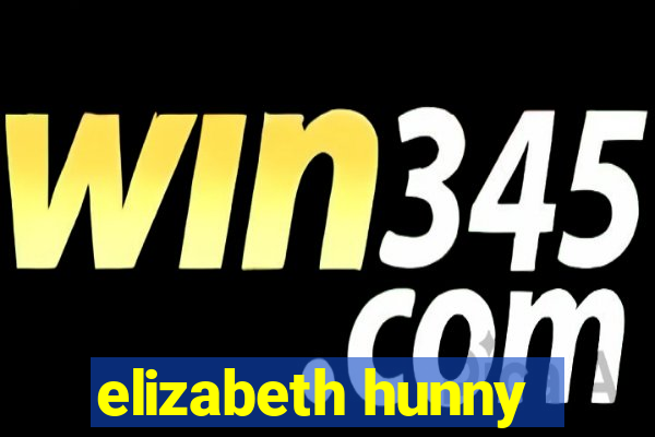 elizabeth hunny