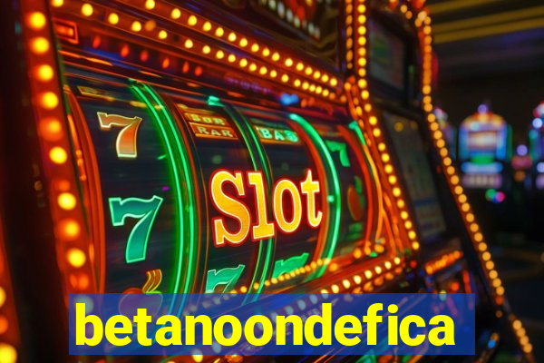 betanoondefica