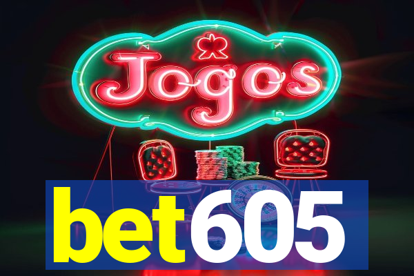 bet605