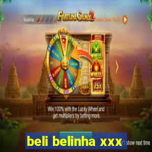 beli belinha xxx