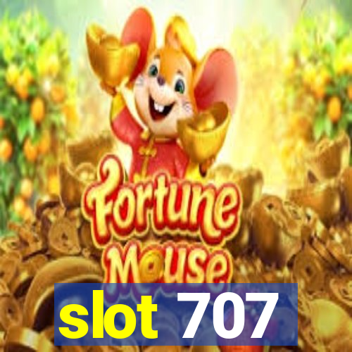 slot 707