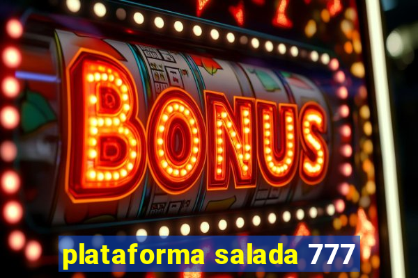 plataforma salada 777