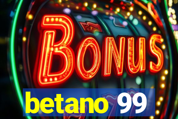 betano 99